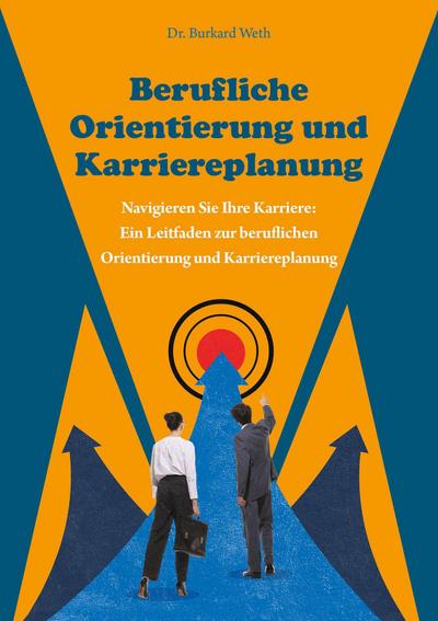 Berufliche Orientierung und Karriereplanung