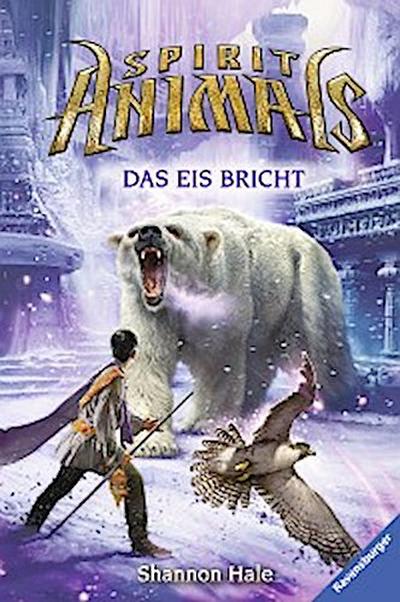 Spirit Animals, Band 4 - Das Eis bricht