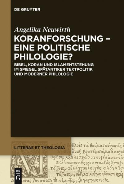 Koranforschung – eine politische Philologie?