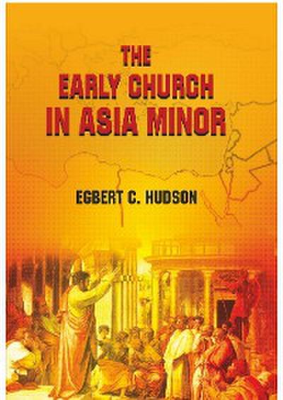 The Early Church in Asia Minor