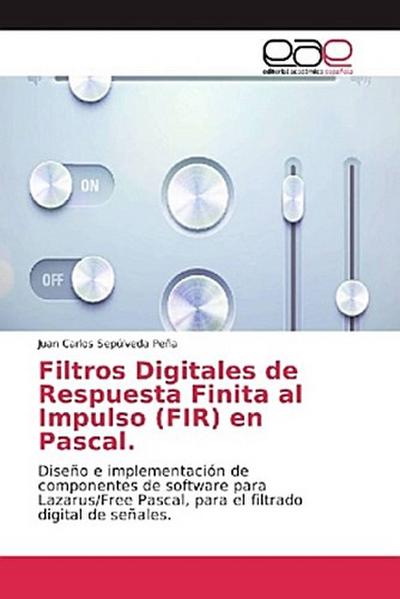 Filtros Digitales de Respuesta Finita al Impulso (FIR) en Pascal