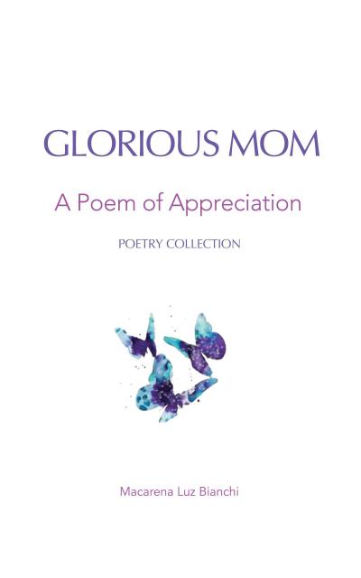 Glorious Mom: A Poem of Appreciation (Acronym Poetry Gift Series, #1)