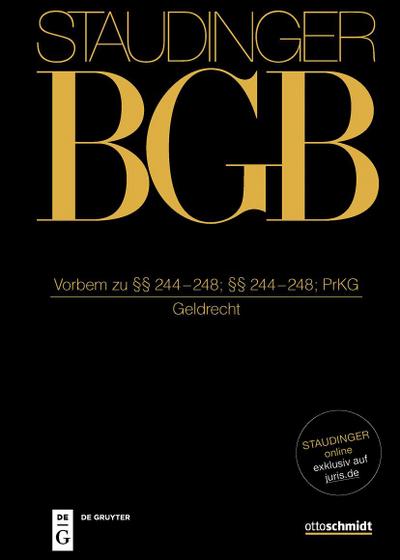 J. von Staudingers Kommentar zum Bürgerlichen Gesetzbuch mit Einführungsgesetz und Nebengesetzen. Recht der Schuldverhältnisse §§ 244-248; PrKG