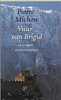 Vuur van Brigid en andere wintermythen - P. Michon