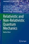Relativistic and Non-Relativistic Quantum Mechanics