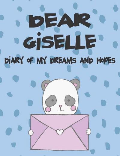 Dear Giselle, Diary of My Dreams and Hopes: A Girl’s Thoughts
