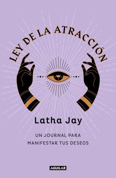 Ley de Atracción. Un Journal Para Manifestar Tus Deseos / Law of Attraction Manifestation Journal