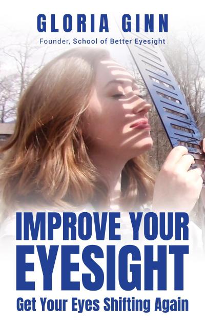 Improve Your Eyesight -- Get Your Eyes Shifting Again
