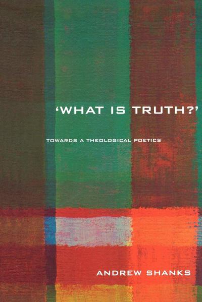 ’What is Truth?’