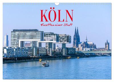 Köln - Facetten einer Stadt (Wandkalender 2024 DIN A3 quer), CALVENDO Monatskalender