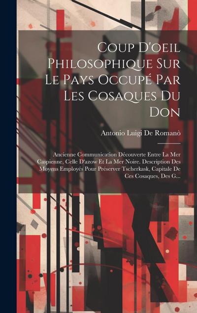Coup D’oeil Philosophique Sur Le Pays Occupé Par Les Cosaques Du Don