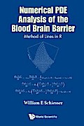 NUMERICAL PDE ANALYSIS OF THE BLOOD BRAIN BARRIER
