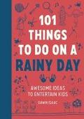 101 Things to do on a Rainy Day