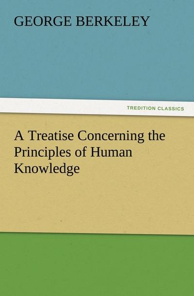A Treatise Concerning the Principles of Human Knowledge