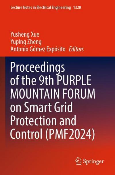Proceedings of the 9th PURPLE MOUNTAIN FORUM on Smart Grid Protection and Control (PMF2024)