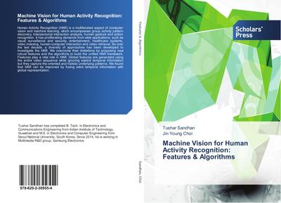 Machine Vision for Human Activity Recognition: Features & Algorithms