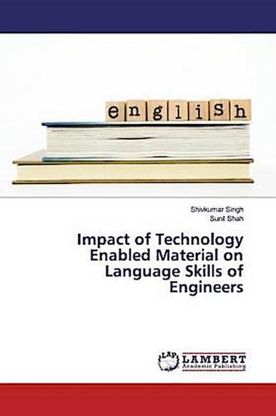 Impact of Technology Enabled Material on Language Skills of Engineers