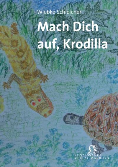 Mach Dich auf, Krodilla