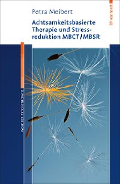 Achtsamkeitsbasierte Therapie und Stressreduktion MBCT/MBSR