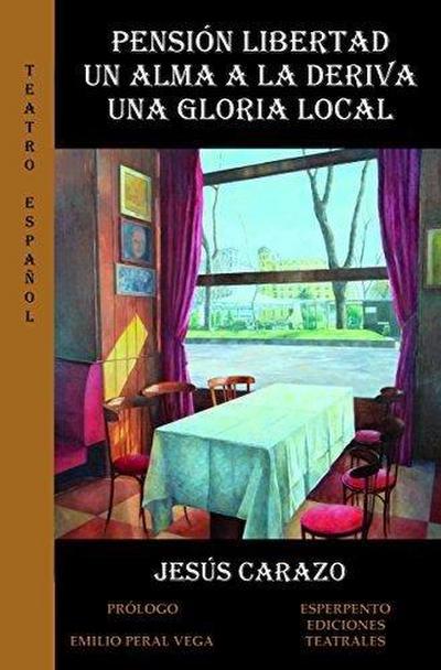 Pensión libertad : un alma a la deriva ; una gloria local