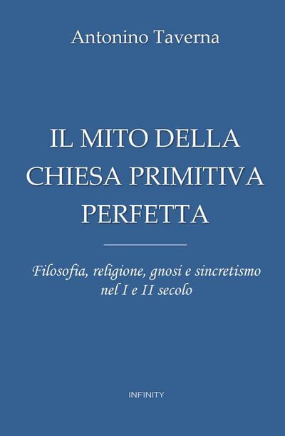 Il mito della Chiesa primitiva perfetta