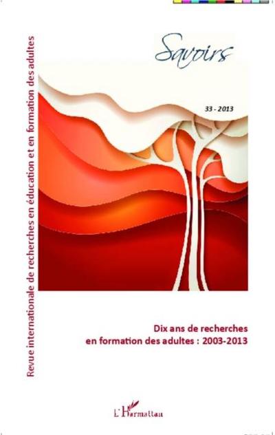 Dix ans de recherches en formation des adultes : 2003-2013