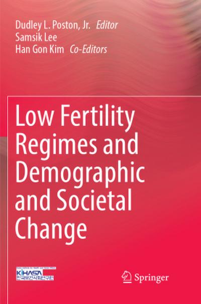 Low Fertility Regimes and Demographic and Societal Change