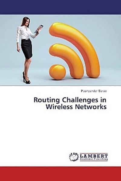 Routing Challenges in Wireless Networks