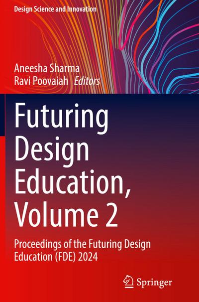 Futuring Design Education, Volume 2