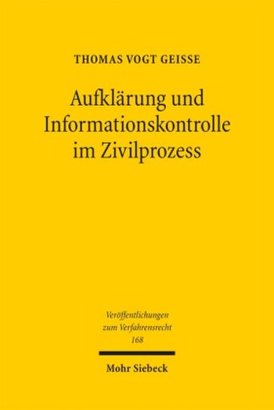 Aufklärung und Informationskontrolle im Zivilprozess