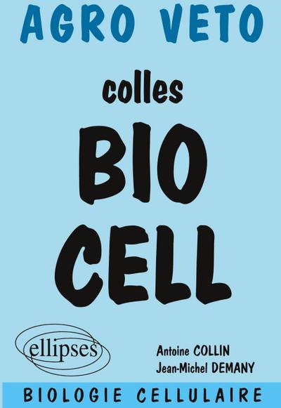 Biologie - Préparation aux concours Agro, Véto - Biologie cellulaire