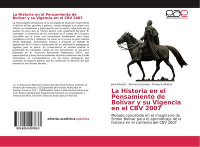 La Historia en el Pensamiento de Bolívar y su Vigencia en el CBV 2007