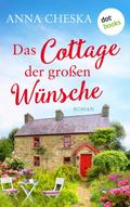 Das Cottage der großen Wünsche