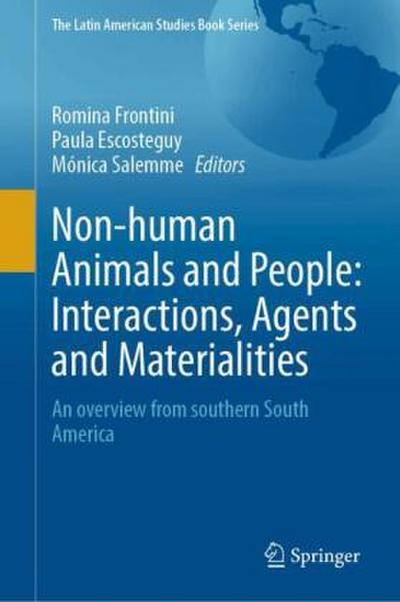 Non-human Animals and People: Interactions, Agents and Materialities