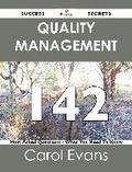 Quality Management 142 Success Secrets - 142 Most Asked Questions On Quality Management - What You Need To Know