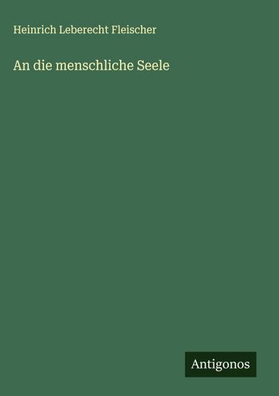 An die menschliche Seele