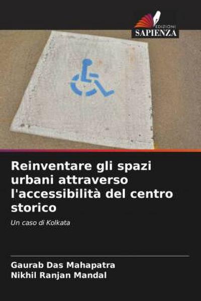Reinventare gli spazi urbani attraverso l’accessibilità del centro storico