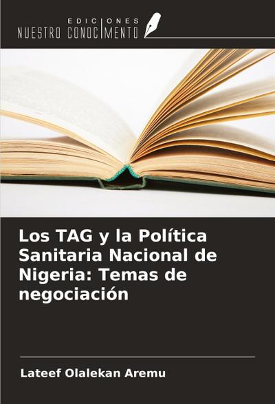 Los TAG y la Política Sanitaria Nacional de Nigeria: Temas de negociación