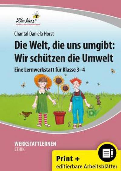 Die Welt, die uns umgibt: Wir schützen die Umwelt, m. 1 Beilage
