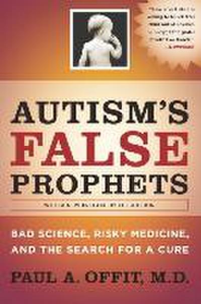 Autism’s False Prophets
