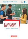 Pluspunkt Deutsch - Leben in Deutschland - Ausgabe für berufliche Schulen - A1