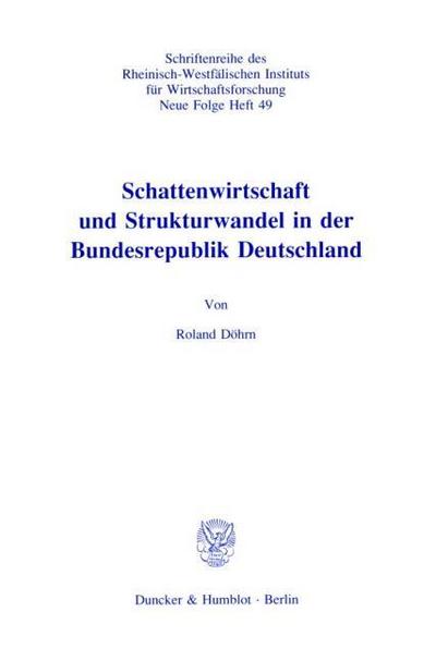 Schattenwirtschaft und Strukturwandel in der Bundesrepublik Deutschland.