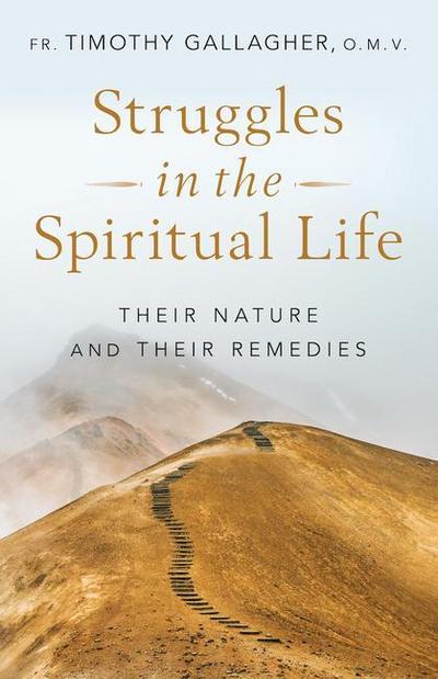 Struggles in the Spiritual Life