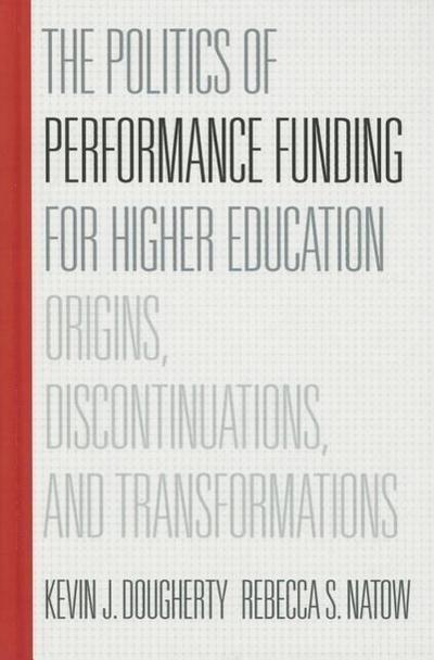 The Politics of Performance Funding for Higher Education
