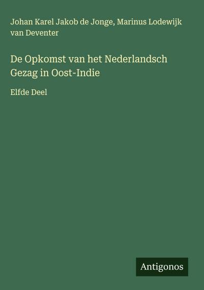 De Opkomst van het Nederlandsch Gezag in Oost-Indie