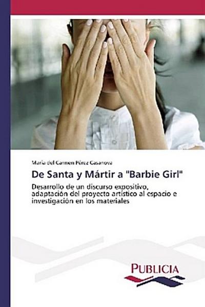 De Santa y Mártir a "Barbie Girl"
