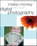 Make Money with your Digital Photography