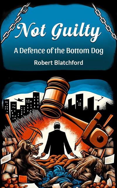 Not Guilty A Defence of the Bottom Dog