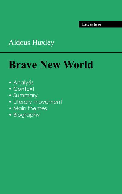 Succeed all your 2024 exams: Analysis of the novel of Aldous Huxley’s Brave New World