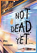 Not Dead Yet...